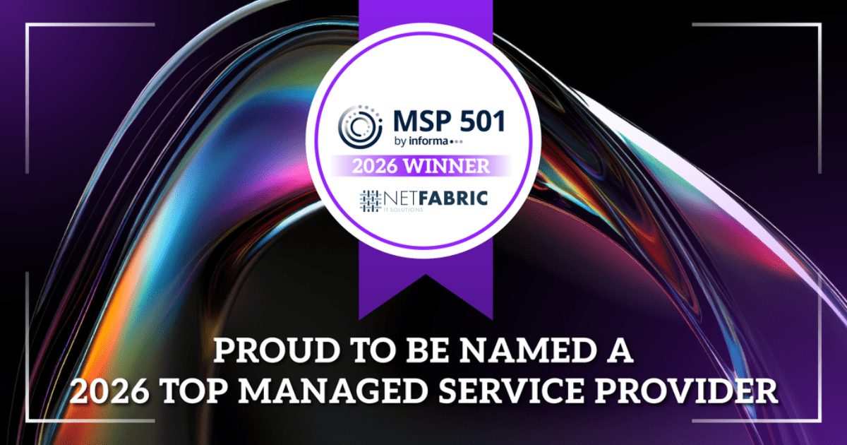 NetFabric IT Solutions Named a 2026 MSP 501 Winner